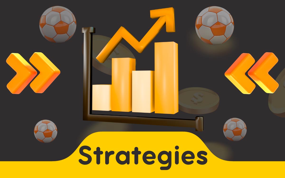 Strategies and Tips to Increase Your Chances of Winning Football Bets